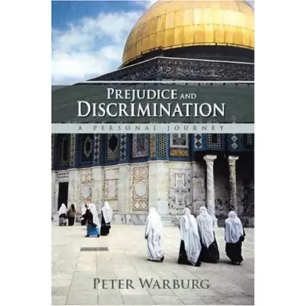 Prejudice And Discrimination: A Personal Journey - Peter Warburg-image
