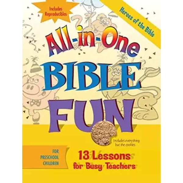 All-in-One Bible Fun for Preschool Children: Heroes of the Bible: 13 Lessons for Busy Teachers - Various