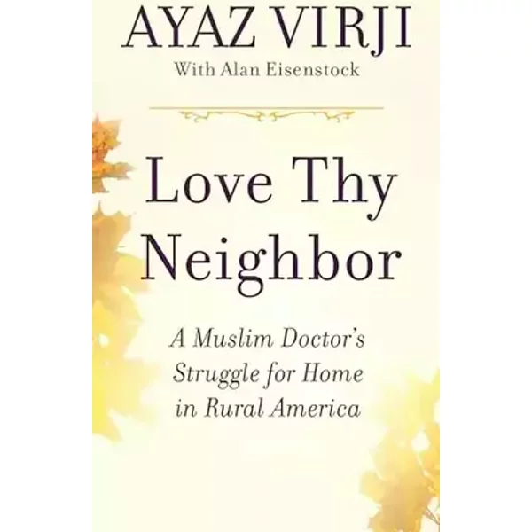 Love Thy Neighbor (Thorndike Press Large Print Lifestyles) - Ayaz Virji