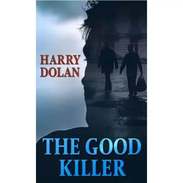 The Good Killer (Thorndike Press Large Print Mystery Series) - Harry Dolan