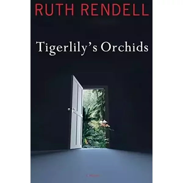 Tigerlily's Orchids: A Novel - Ruth Rendell