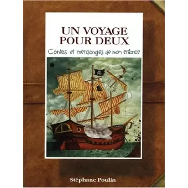 UN Voyage Pour Deux/Travels for Two - Stephane Poulin
