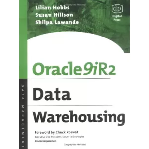 Oracle9iR2 Data Warehousing - Lilian Hobbs, Susan Hillson MS in CIS Boston University, Shilpa Lawande