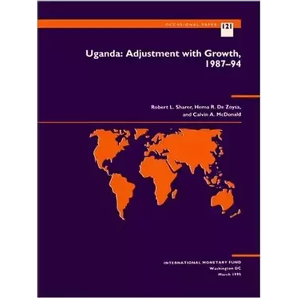 Uganda: Adjustment With Growth, 1987-94 (Occasional Paper (Intl Monetary Fund)) - Robert L. Sharer, Hema R. De Zoysa, Calvin A. McDonald