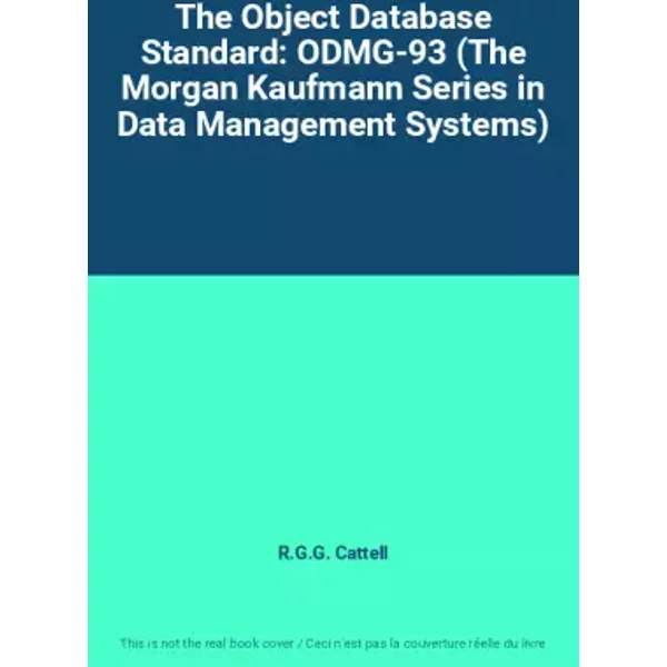 The Object Database Standard: ODMG-93 (The Morgan Kaufmann Series In Data Management Systems) - R.G.G. Cattell-image