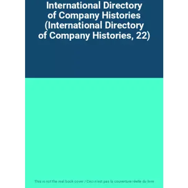 International Directory of Company Histories (International Directory of Company Histories, 22)