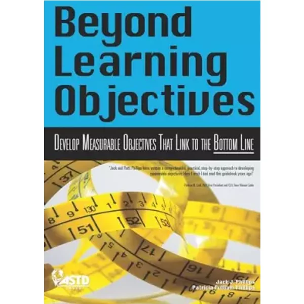 Beyond Learning Objectives - Jack J. Phillips, Patricia Pulliam Phillips
