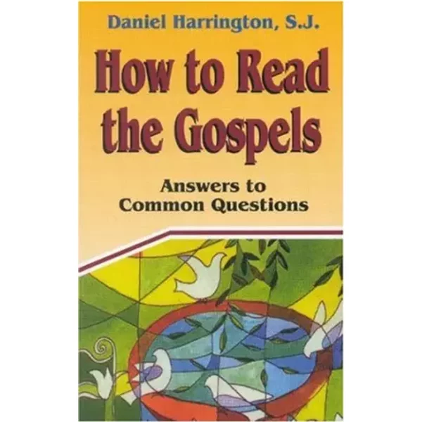 How To Read The Gospels: Answers To Common Questions - Daniel Harrington-image