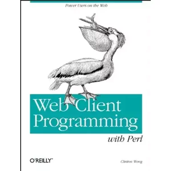 WEB CLIENT PROGRAMMING WITH PERL - C Wong