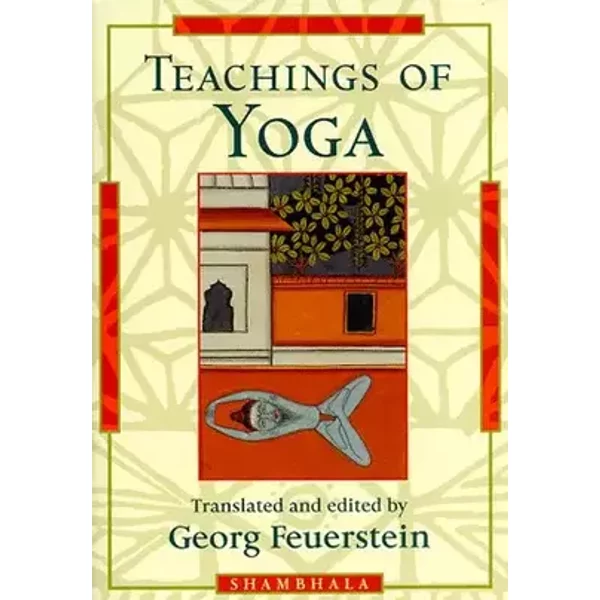 Teachings of Yoga - Georg Feuerstein
