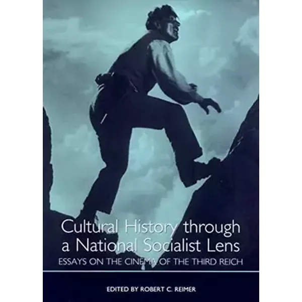 Cultural History Through a National Socialist Lens (Studies in German Literature, Linguistics, and Culture)