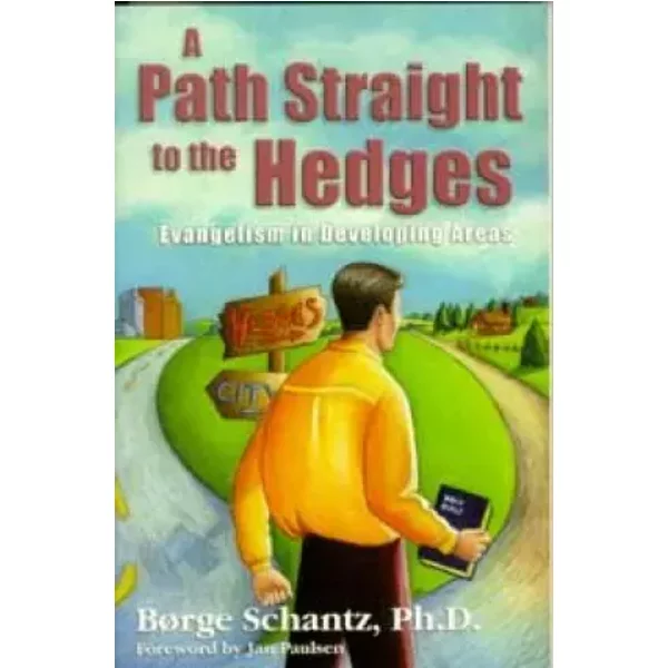 A path straight to the hedges: Evangelism in developing areas