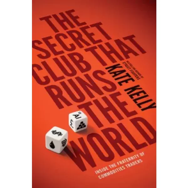The Secret Club That Runs the World - Kate Kelly