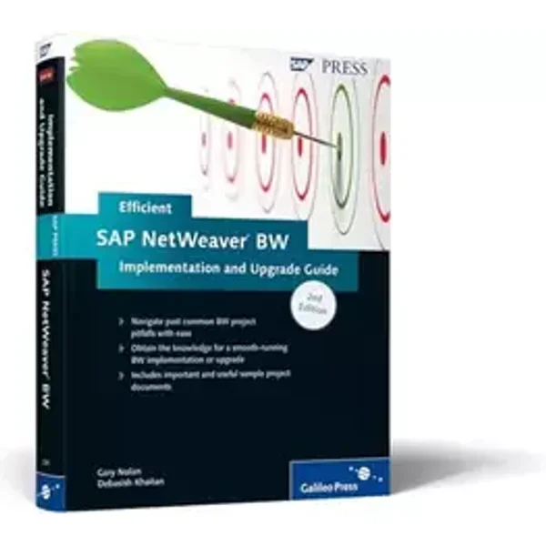 Efficient SAP NetWeaver BW Implementation and Upgrade Guide - Debasish Khaitan