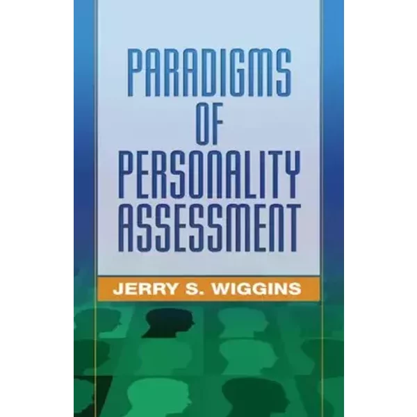 Paradigms of Personality Assessment - Jerry S. Wiggins