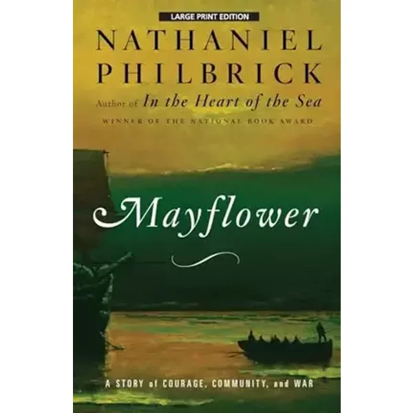 Mayflower: A Story of Courage, Community, and War - Nathaniel Philbrick