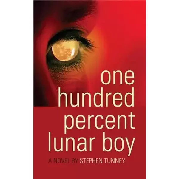 One Hundred Percent Lunar Boy - Stephen Tunney