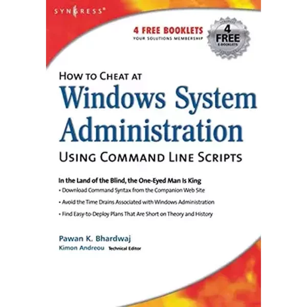 How to Cheat at Windows System Administration Using Command Line Scripts (How to Cheat) - Pawan K. Bhardwaj, Dave Kleiman, Brian Barber