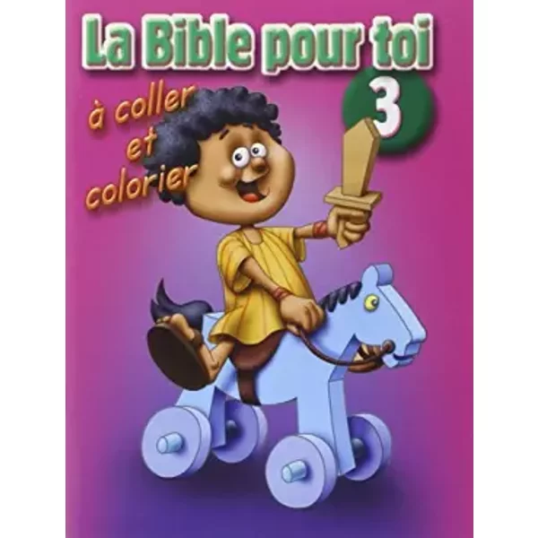 La Bible pour toi 3: Livret d'activités - COLLECTIF