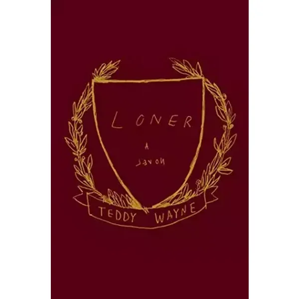 Loner: A Novel - Teddy Wayne