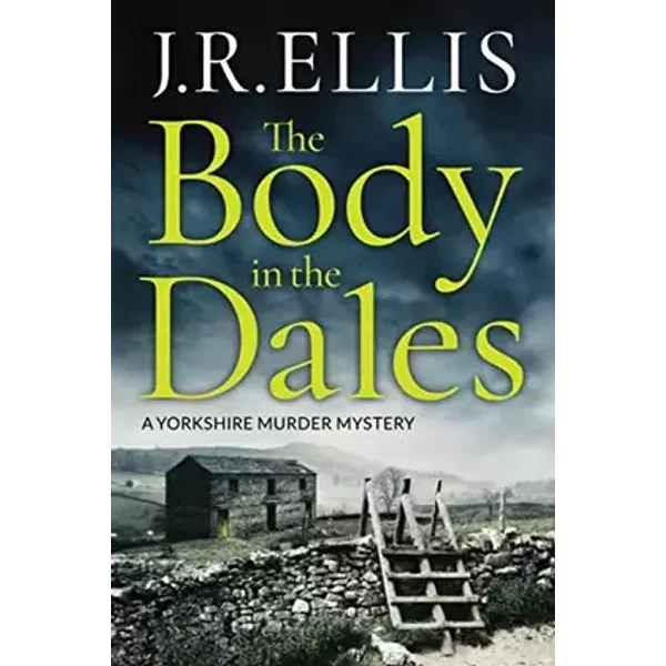 The Body in the Dales - J. R. Ellis