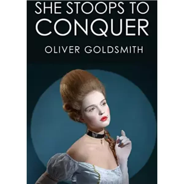 She Stoops To Conquer - Oliver Goldsmith-image