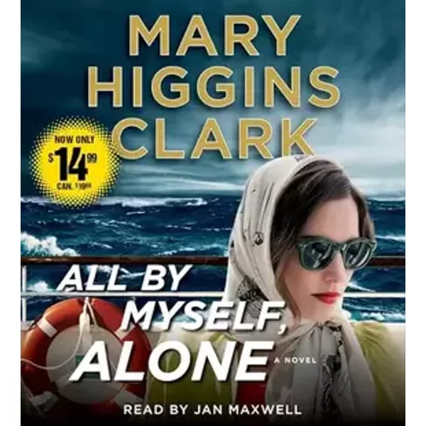 All By Myself, Alone: A Novel - Mary Higgins Clark