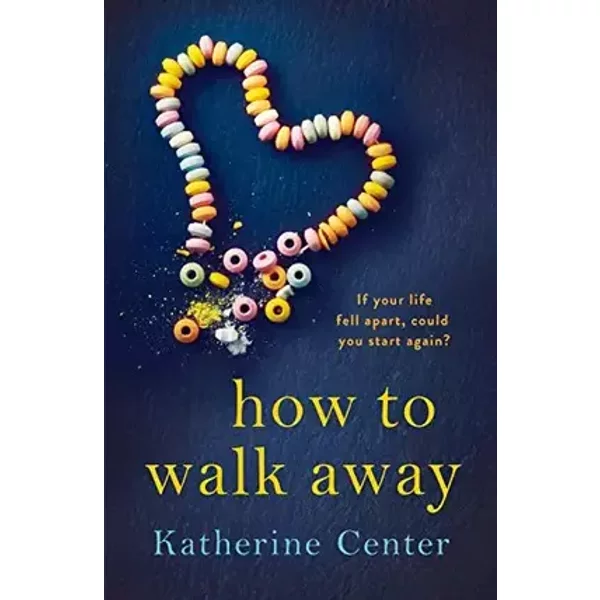 How to Walk Away - Katherine Center