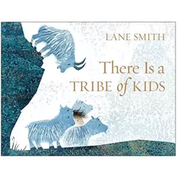 There Is a Tribe of Kids - Lane Smith