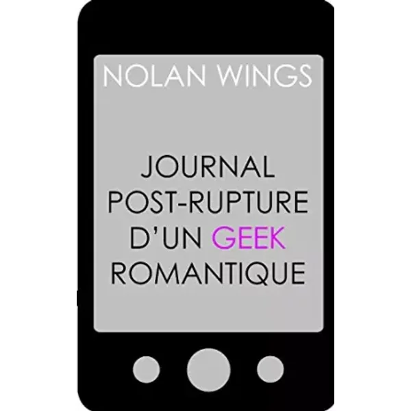 Journal post-rupture d'un geek romantique - Nolan Wings