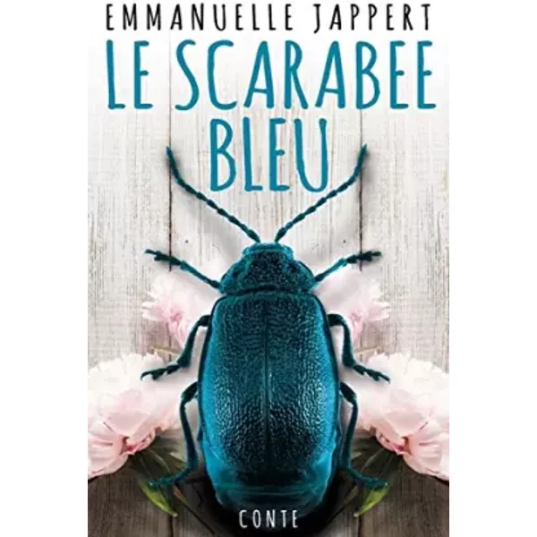 Le Scarabee Bleu (French Edition) - Emmanuelle Jappert