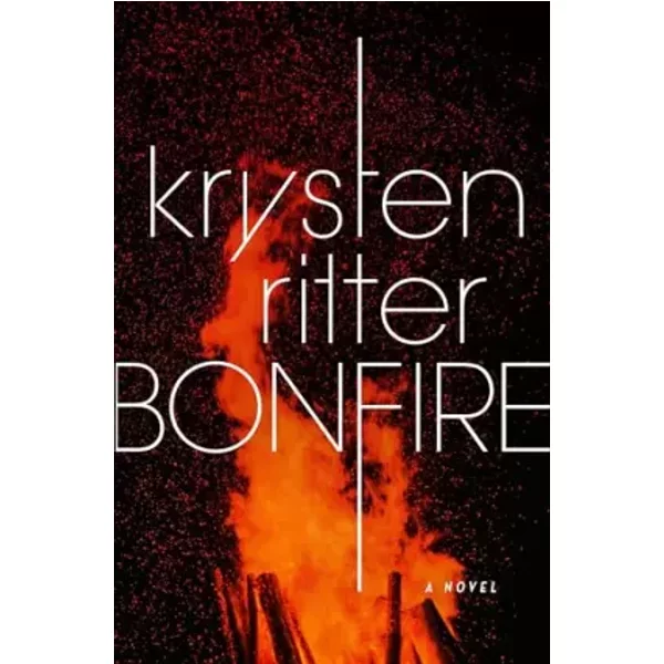 Bonfire: A Novel - Krysten Ritter