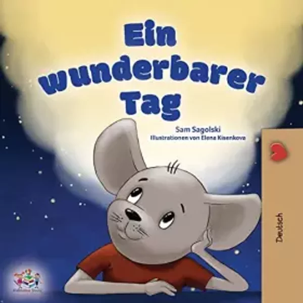 A Wonderful Day (German Book for Kids) (German Bedtime Collection) (German Edition) - Sam Sagolski, Kidkiddos Books