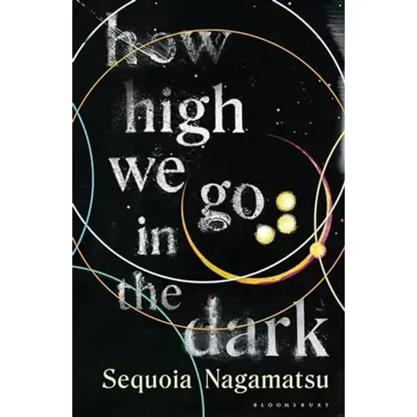How High We Go in the Dark - Nagamatsu Sequoia