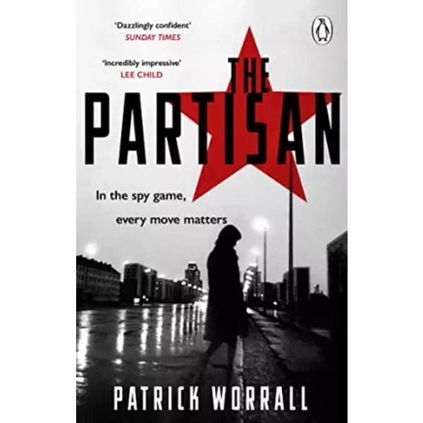 The Partisan: The Explosive Debut Thriller For Fans Of Robert Harris And Charles Cumming - Patrick Worrall-image