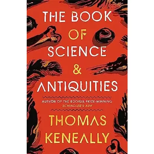 The Book of Science and Antiquities - Thomas Keneally