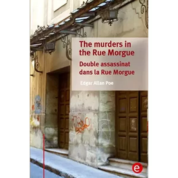 The Murders In The Rue Morgue/Double Assassinat Dans La Rue Morgue: (Bilingual Edition/éDition Bilingue) - Edgar Allan Poe-image