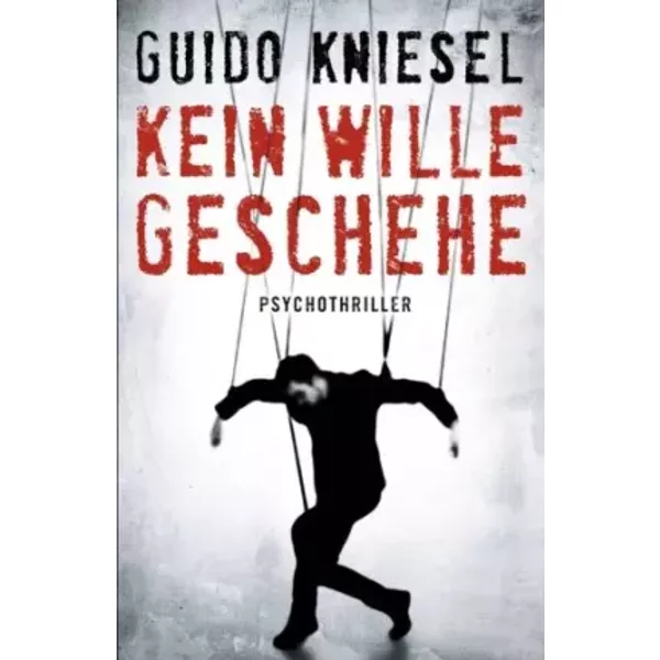 Kein Wille Geschehe - Guido Kniesel-image