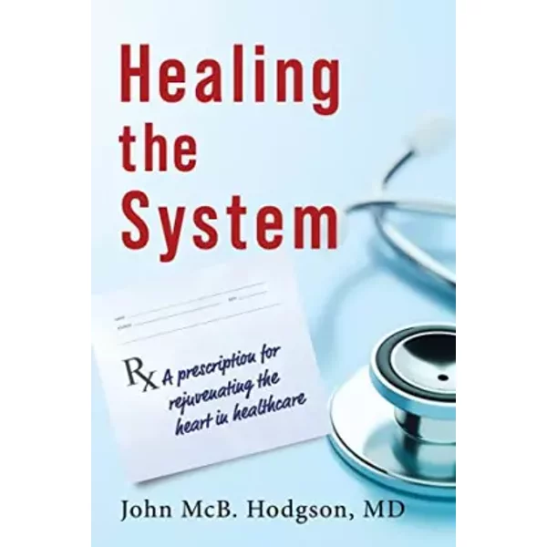Healing The System - John McB Hodgson