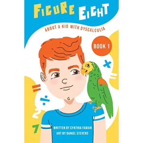Figure Eight: About a Kid With Dyscalculia (1) - Cynthia Fabian