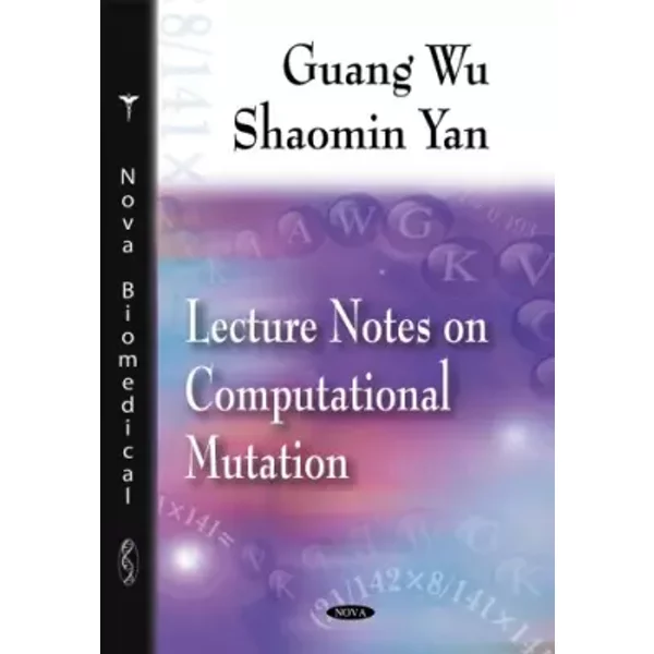Lecture Notes on Computational Mutation (Nova Biomedical) - Guang Wu, Yan Shaomin