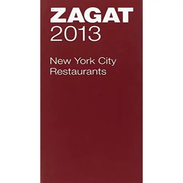 Zagat 2013 New York City Restaurants - Zagat Survey