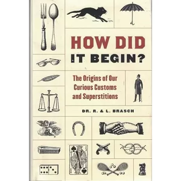 How Did It Begin? - Dr. R. & L. Brasch