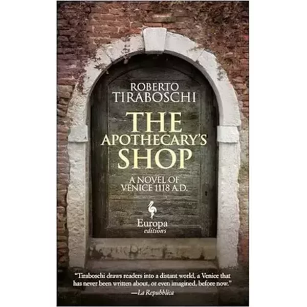 The Apothecary's Shop: Venice 1118 A.D. - Roberto Tiraboschi