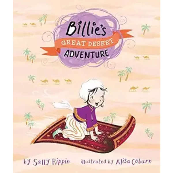 Billie's Great Desert Adventure - Sally Rippin