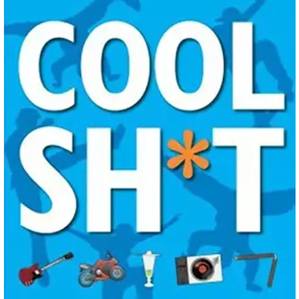 Cool Shit: 151 Ways to Be Totally Awesome - Frances Reade