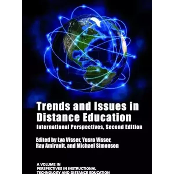 Trends and Issues in Distance Education: International Perspectives (Perspectives in Instructional Technology and Distance Education) - Yusra Laila Visser (editor), Ray Amirault (editor) & Michae Lya Visser (editor)