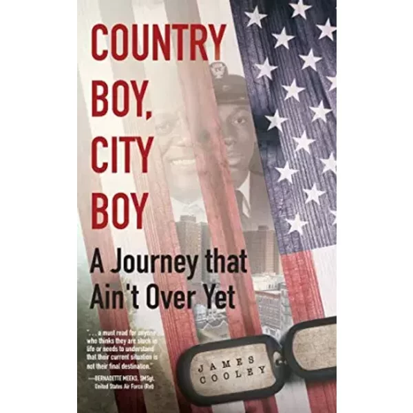 Country Boy, City Boy: A Journey that Ain't Over Yet - James Cooley