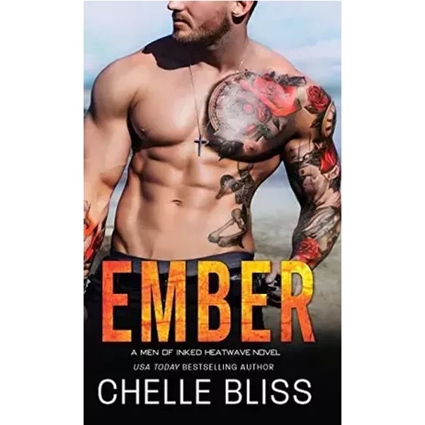 Ember (Men of Inked: Heatwave) - Chelle Bliss