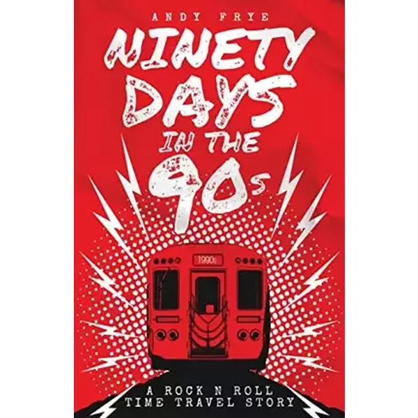 Ninety Days In The 90s - Andy Frye